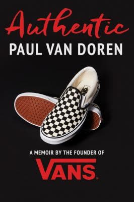 Cover of Authentic: A Memoir by the Founder of Vans by Paul Van Doren