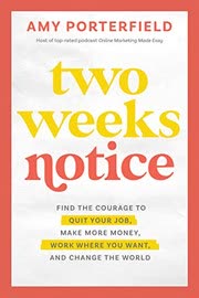 Cover of Two Weeks Notice by Amy Porterfield