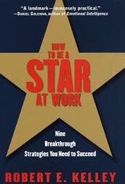 Cover of How to Be a Star at Work by Robert Kelley