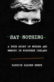 Cover of Say Nothing by Patrick Radden Keefe