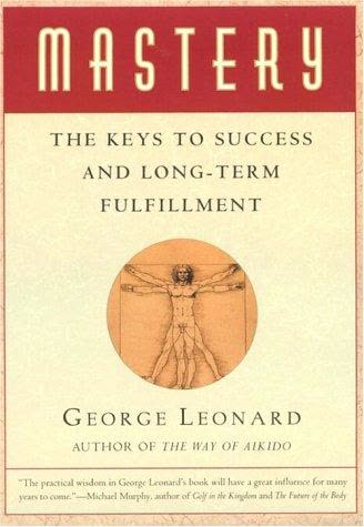 Cover of Mastery: The Keys to Success and Long-Term Fulfillment by George Leonard