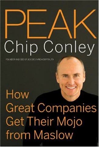 Cover of Peak: How Great Companies Get Their Mojo from Maslow by Chip Conley