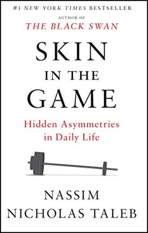 Cover of Skin in the Game: Hidden Asymmetries in Daily Life by Nassim Nicholas Taleb