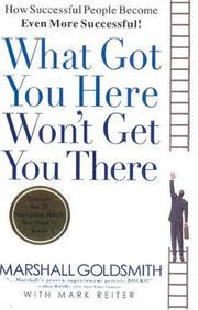 Cover of What Got You Here Won't Get You There
