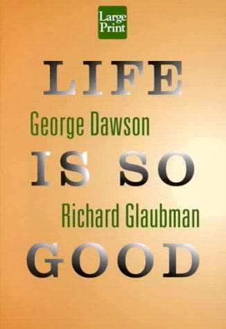 Cover of Life Is So Good by George Dawson and Richard Glaubman