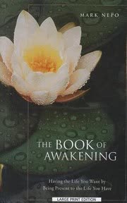 Cover of The Book of Awakening: Having the Life You Want by Being Present to the Life You Have