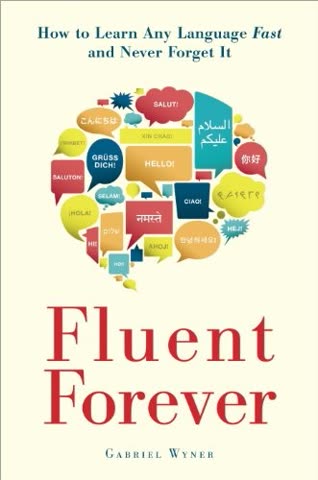 Cover of Fluent Forever: How to Learn Any Language Fast and Never Forget It