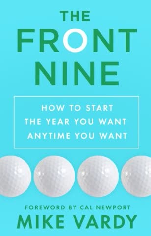 Cover of The Front Nine: How to Start the Year You Want, Any Time You Want