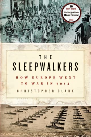 Cover of The Sleepwalkers: How Europe Went to War in 1914