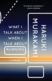 Cover of What I Talk About When I Talk About Running by Haruki Murakami