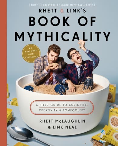 Cover of The Book of Mythicality: A Field Guide to Curiosity, Creativity, and Tomfoolery