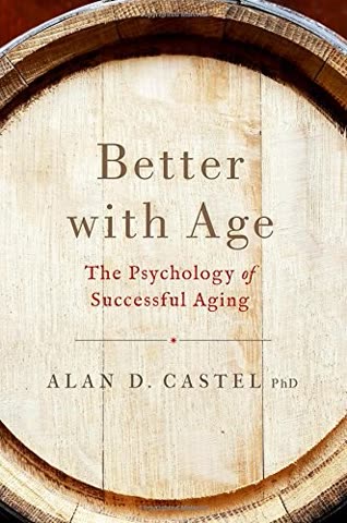 Cover of Better With Age: The Psychology of Successful Aging