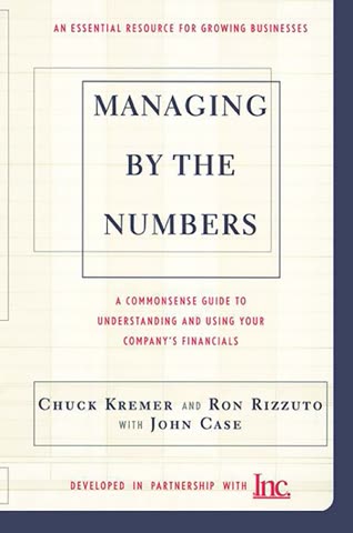 Cover of Managing by the Numbers: A Commonsense Guide to Understanding and Using Your Company's Financials