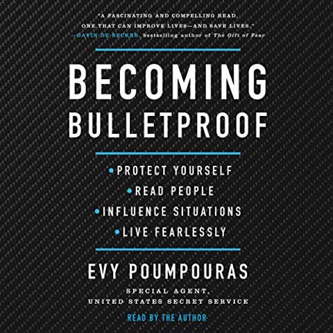 Cover of Becoming Bulletproof: Protect Yourself, Read People, Influence Situations, and Live Fearlessly