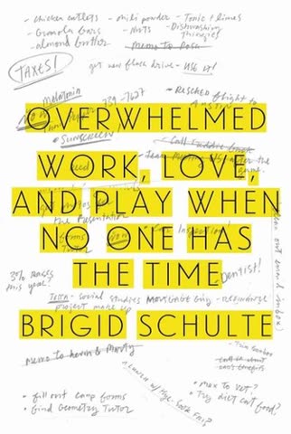 Cover of Overwhelmed: Work, Love, and Play When No One Has the Time by Bridget Schulte