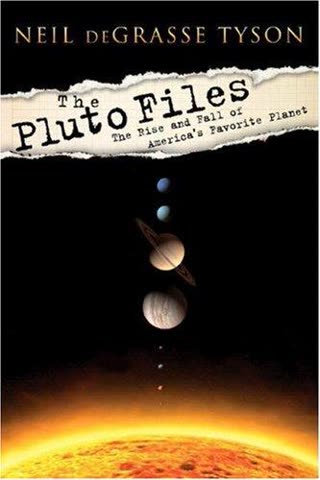 Cover of The Pluto Files: The Rise and Fall of America's Favorite Planet by Neil deGrasse Tyson