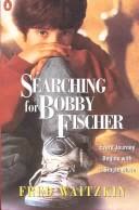 Cover of Searching for Bobby Fischer by Fred Waitzkin