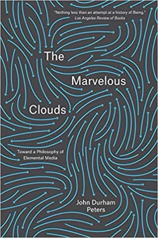 Cover of The Marvelous Clouds: Toward a Philosophy of Elemental Media