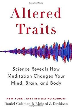 Cover of Altered Traits: Science Reveals How Meditation Changes Your Mind, Brain, and Body