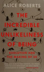 Cover of The Incredible Unlikeliness of Being