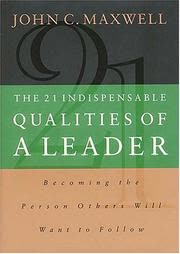 Cover of The 21 Indispensable Qualities of a Leader by John C. Maxwell