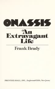 Cover of Onassis, An Extravagant Life by Frank Brady