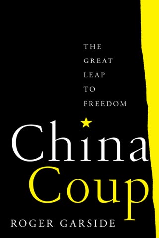 Cover of China Coup: The Great Leap to Freedom by Roger Garside
