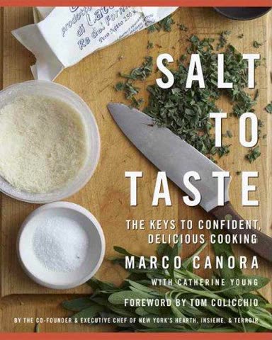 Cover of Salt to Taste: The Key to Confident, Delicious Cooking by Marco Canora
