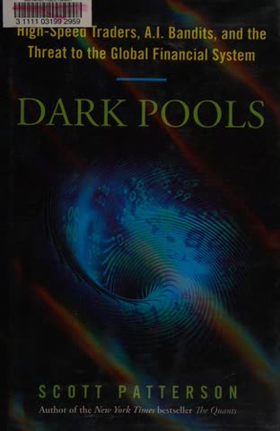 Cover of Dark Pools: The Rise of the Machine Traders and the Rigging of the U.S. Stock Market by Scott Patterson