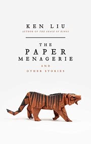 Cover of The Paper Menagerie and Other Stories