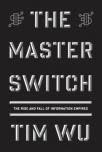 Cover of The Master Switch by Tim Wu