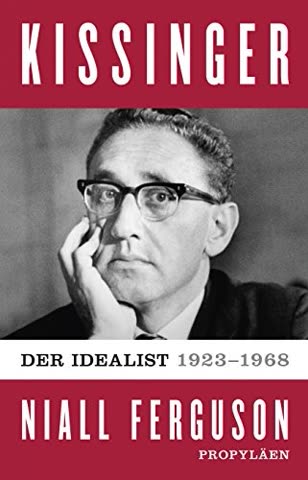 Cover of Kissinger, 1923 to 1968: The Idealist by Niall Ferguson