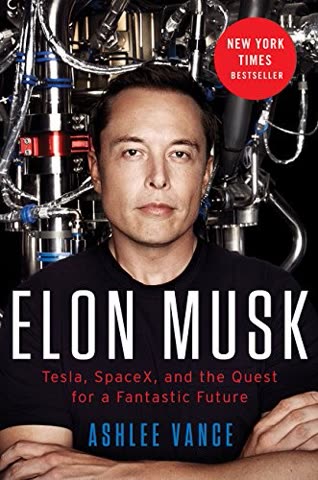 Cover of Elon Musk: Tesla, SpaceX, and the Quest for a Fantastic Future by Ashlee Vance