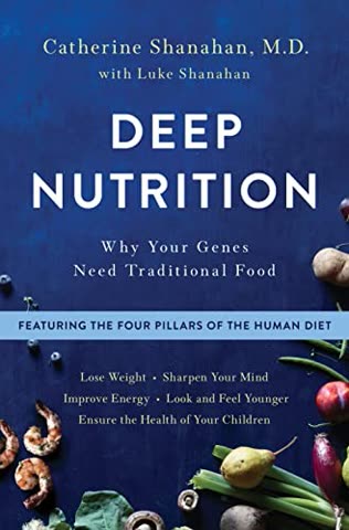 Cover of Deep Nutrition: Why Your Genes Need Traditional Food by Kate Shanahan