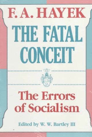 Cover of The Fatal Conceit: The Errors of Socialism by F. A. Hayek
