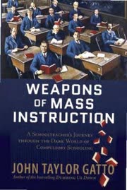 Cover of Weapons of Mass Instruction by John Taylor Gatto
