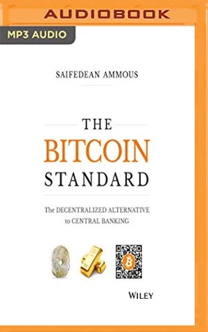 Cover of The Bitcoin Standard: The Decentralized Alternative to Central Banking by Saifedean Ammous