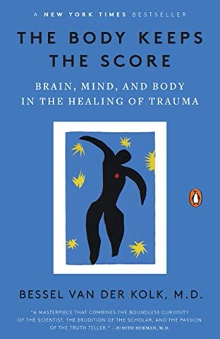 Cover of The Body Keeps the Score: Brain, Mind, and Body in the Healing of Trauma