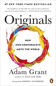 Cover of Originals: How Non-Conformists Move the World by Adam Grant