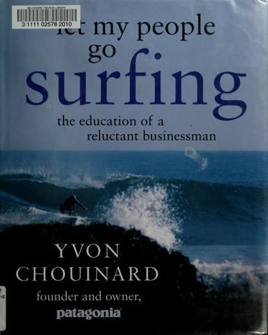Cover of Let My People Go Surfing: The Education of a Reluctant Businessman by Yvon Chouinard