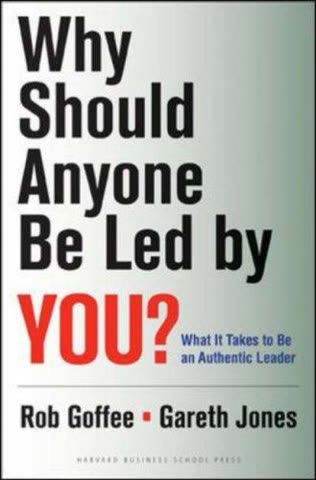 Cover of Why Should Anyone Be Led by You?: What It Takes to Be an Authentic Leader