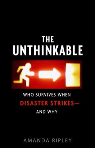 Cover of The Unthinkable: Who Survives When Disaster Strikes and Why by Amanda Ripley