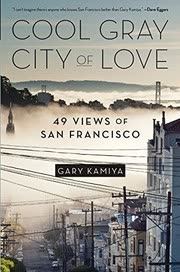 Cover of Cool Gray City of Love: 49 Views of San Francisco by Gary Kamiya