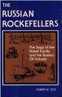 Cover of The Russian Rockefellers: The Saga of the Nobel Family and the Russian Oil Industry by Robert Tolf