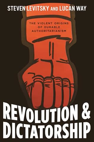Cover of Revolution and Dictatorship: The Violent Origins of Durable Authoritarianism