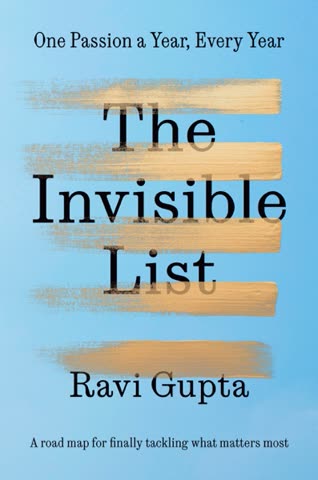 Cover of The Invisible List: One Passion a Year, Every Year