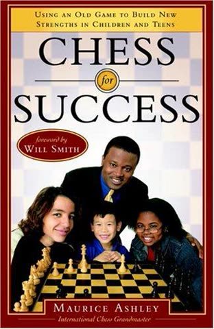 Cover of Chess for Success: Using an Old Game to Build New Strengths in Children and Teens by Maurice Ashley