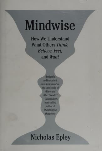 Cover of Mindwise: How We Misunderstand What Others Think, Believe, Feel, and Want