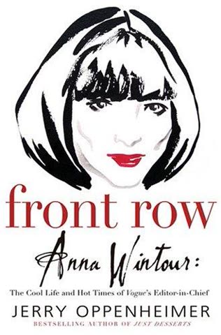 Cover of Front Row: Anna Wintour: What Lies Beneath the Chic Exterior of Vogue's Editor in Chief by Jerry Oppenheimer