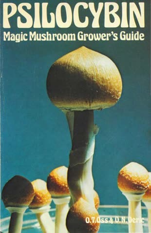 Cover of Psilocybin: Magic Mushroom Grower's Guide by Oss and Oeric